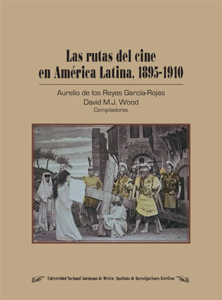 as rutas del cine en América Latina, 1895-1910
