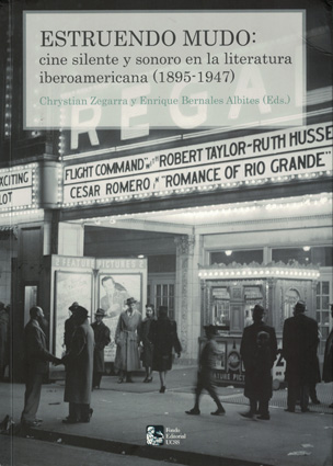 Estruendo mudo: cine silente y sonoro en la literatura iberoamericana (1895-1947)